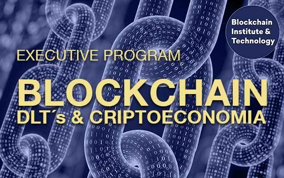 Curso online Executive Program: Blockchain, DLT’s y Criptoeconomía Curso online Executive Program: Blockchain, DLT’s y Criptoeconomía
